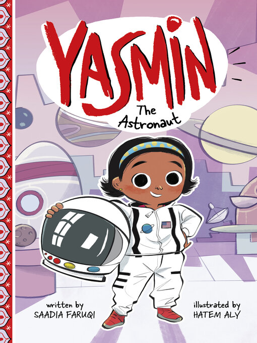 Title details for Yasmin the Astronaut by Saadia Faruqi - Available